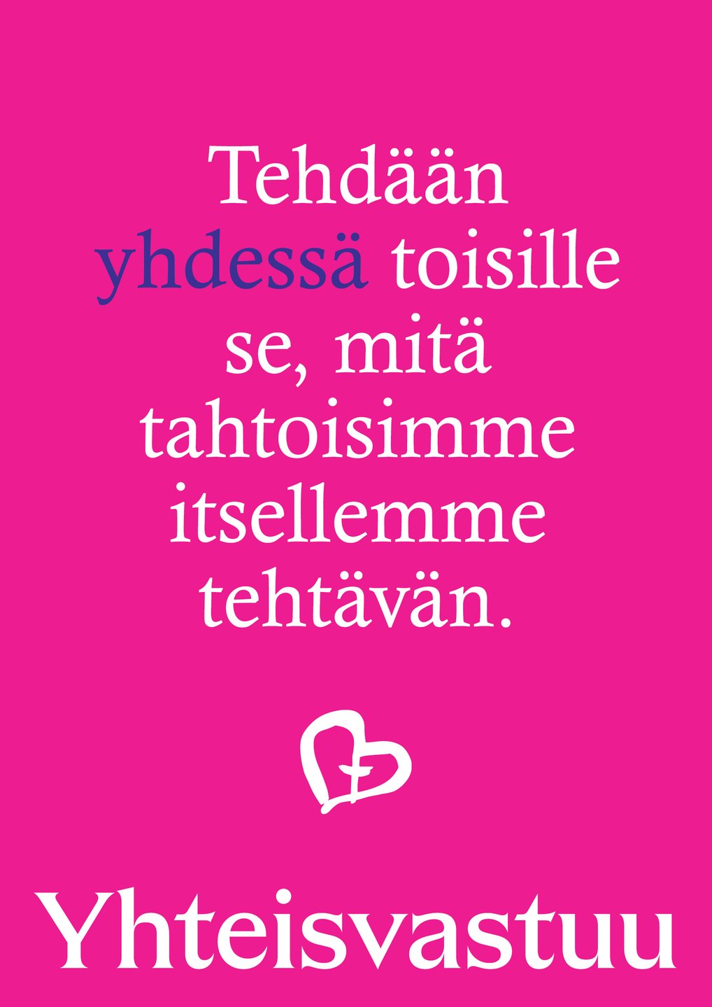 Tehdään yhdessä toisille se, mitä tahtoisimme itsellemme tehtävän.