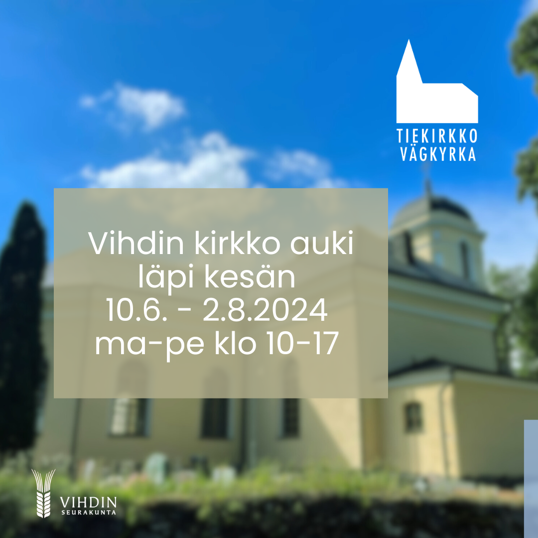 Vihdin kirkko auki läpi kesän 10.6.-2.8.2024  (pois lukien juhannusaatto pe 21.6.)