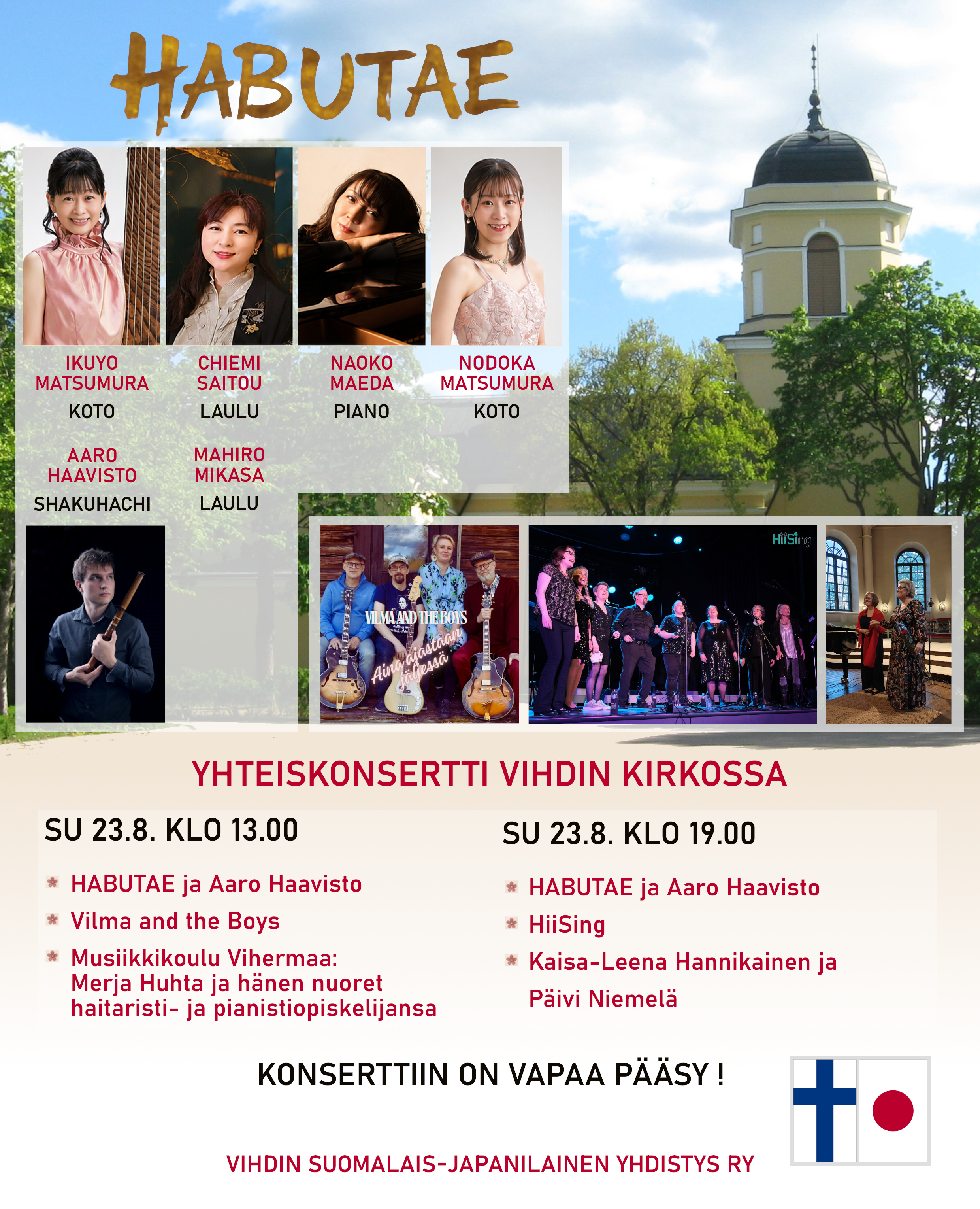 Fuku Fin -konsertissa esiintyy Habutae-ryhmän soittajia ja suomalaisia muusikoita. Konsertit eri kokoonpanoilla klo 13 ja klo 19. 