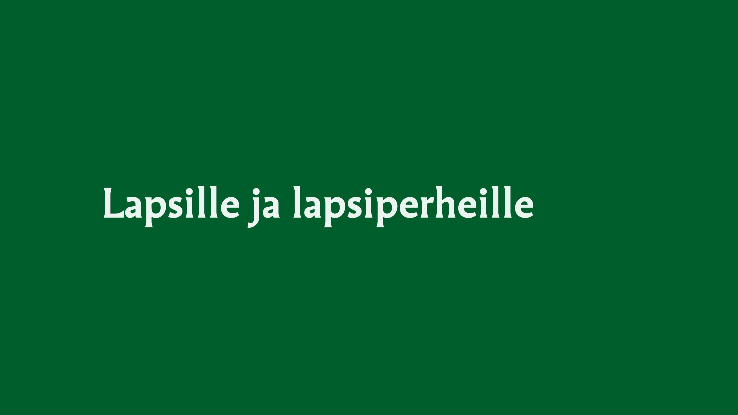 lapsille ja lapsiperheille