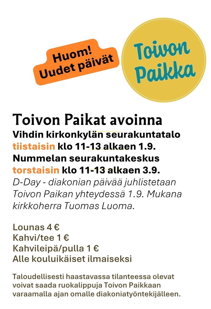 Toivon Paikka Vihdin seurakuntatalolla tiistaisin, Nummelan seurauntakeskuksella torstaisin