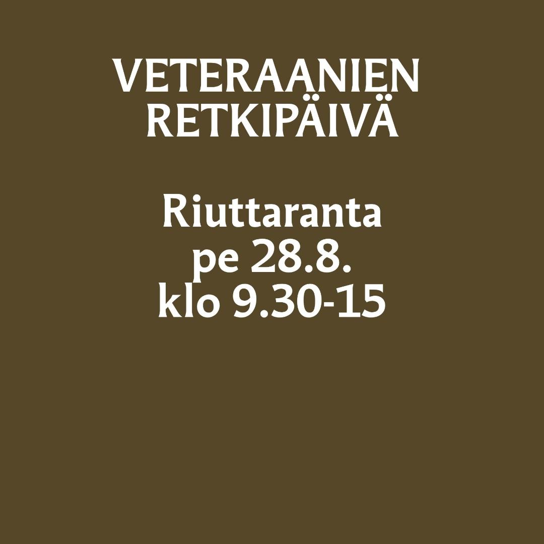 Veteraanien retkipäivä pe 28.8. klo 9.30-15 Riuttaranta